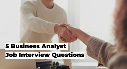 Five Business Analyst Job Interview Questions